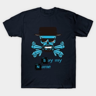 Say my Name T-Shirt